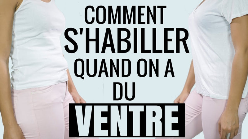 Comment s'habiller quand on a du ventre?